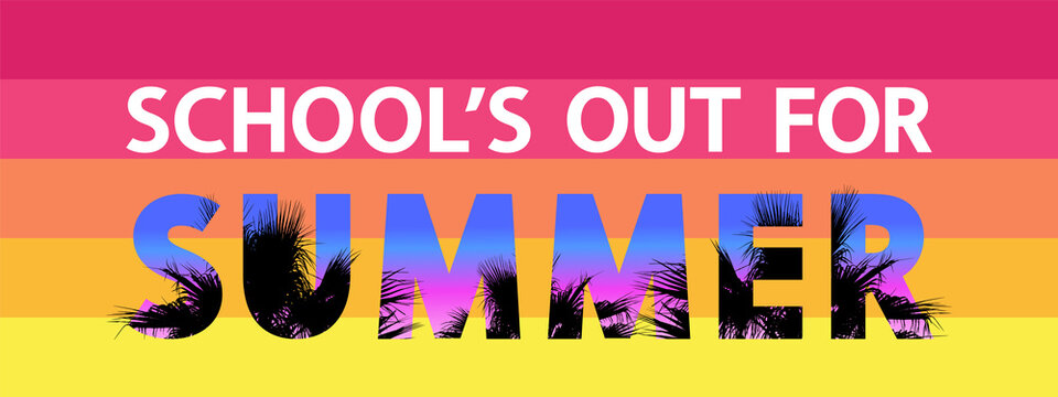 THE SCHOOL IS CLOSED FOR SUMMER BREAK!